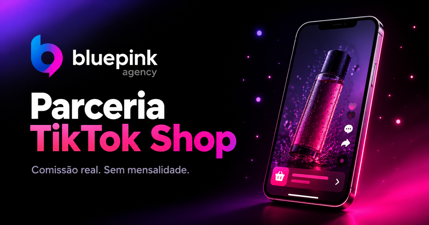Blue Pink Agência — Parceria TikTok Shop